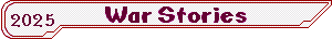 War Stories - 2025