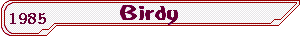 Birdy - 1985