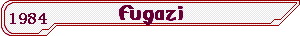 Fugazi - 1984